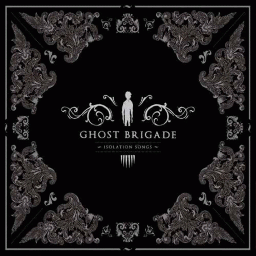Ghost Brigade : Isolation Songs